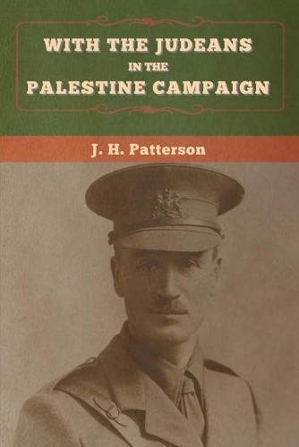 J H Patterson With the Judeans in the Palestine Campaign (Paperback) (UK IMPORT)All Tariffs and Duties included - no additional charges