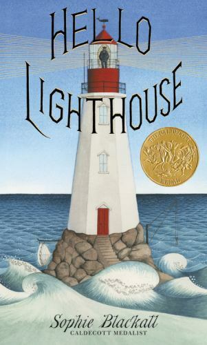 Hello Lighthouse, Blackall, Sophie, 9780316362382