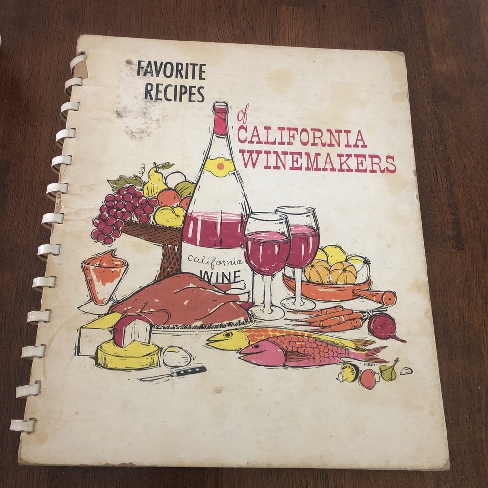 Favorite Recipes California Winemakers - 1963 Vintage Cookbook - Old Recipes