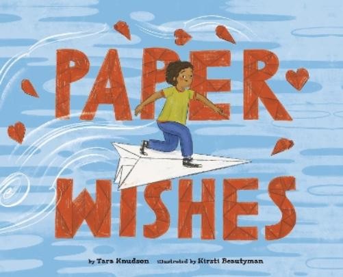 Tara Knudson Paper Wishes (Paperback)Another great item from Rarewaves USA | Free delivery!