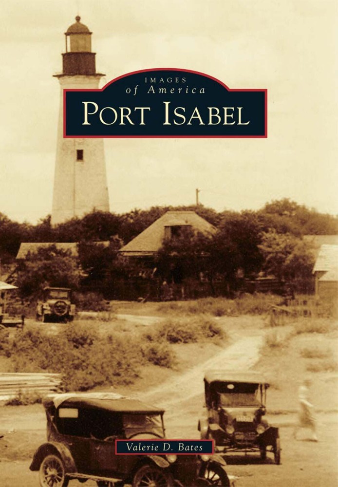 NEW Arcadia Publishing Port Isabel, TX 9780738596877 Images of America Trade Pap