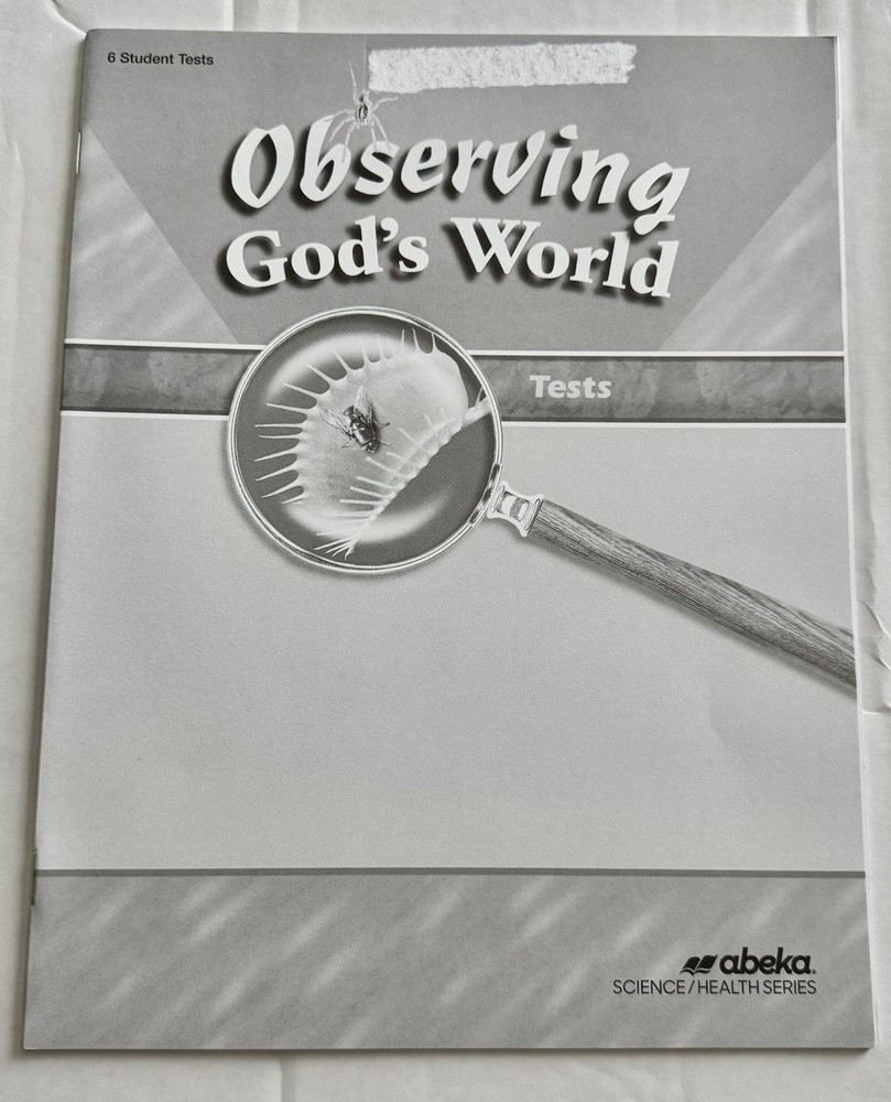 ABeka Gr. 6 Science Observing God’s World Student Tests