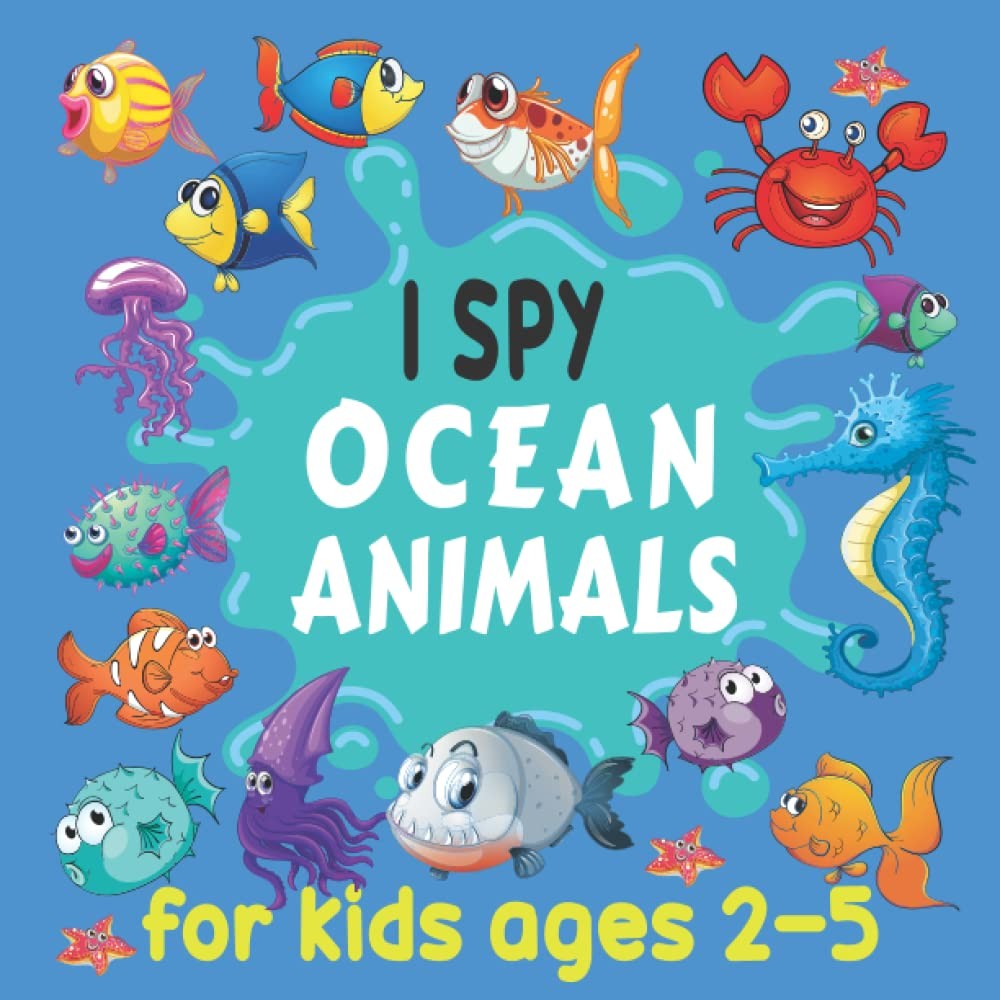 I Spy Ocean Animals Book for Kids Ages 2-5: A Fun Guessing & Coloring Game Perfe