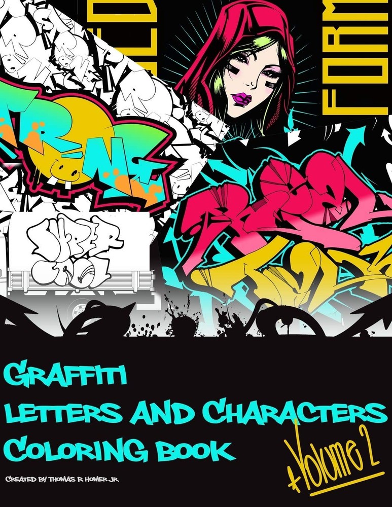 Graffiti Letters and Characters Coloring Book: A must have graffiti book for you