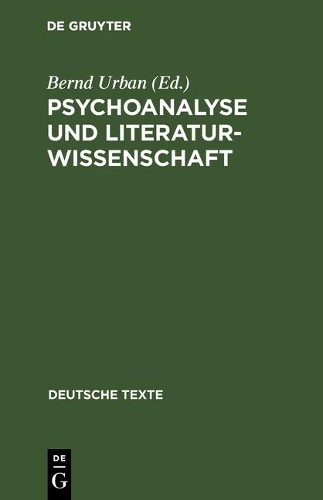 Psychoanalyse und Literaturwissenschaft (Hardback) Deutsche Texte