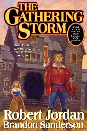 Gathering Storm : Book Twelve of the Wheel of Time by Robert Jordan and ...
