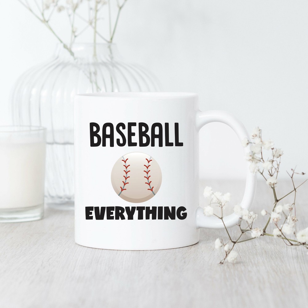 Baseball Everything Mug Baseball Mug Baseball Gift Baseball Player Mug Baseball