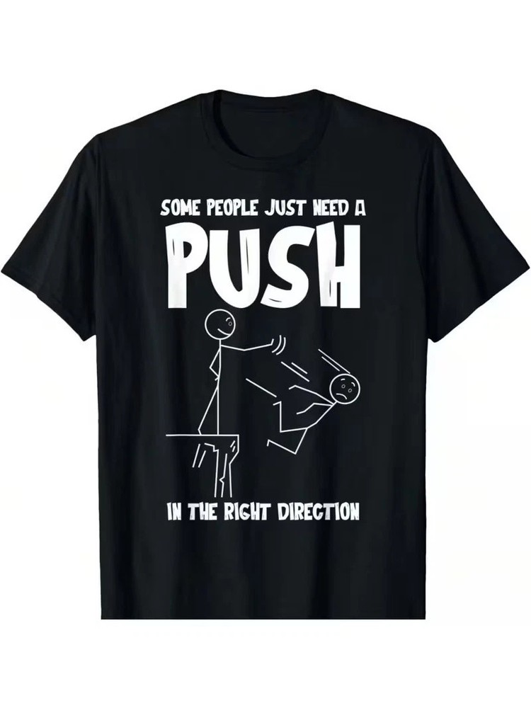 Some People Just Need A Push Funny Sarcastic T-Shirt