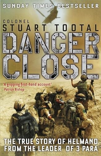 Danger Close: The True Story of Helmand from the ... by Tootal, Stuart PaperbackFREE US DELIVERY | ISBN: 1848542585 | Quality Books
