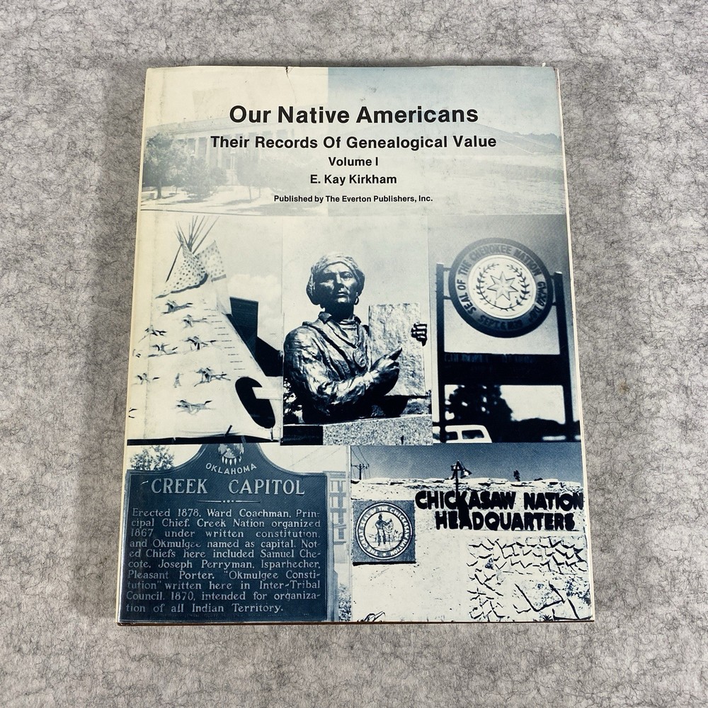Our Native Americans: Their Records of Genealogical Value Vol 1 E. Kay Kirkham