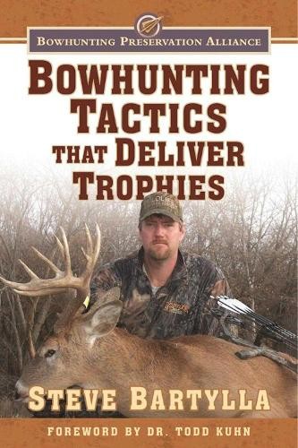 Steve Bartylla Bowhunting Tactics That Deliver Trophies (Paperback)Another great item from Rarewaves USA | Free delivery!