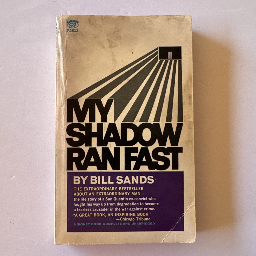 My Shadow Ran Fast by Bill Sands, 1966 printing Signet Paperback