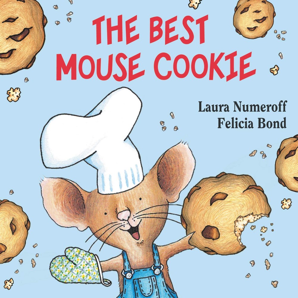 The Best Mouse Cookie (If You Give...) - board book Bond, Felicia|Numeroff, ...