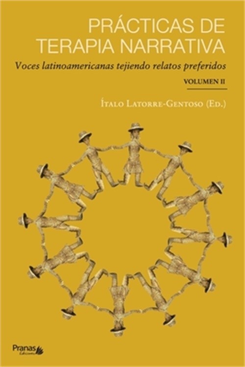 Pr�cticas de terapia narrativa: Voces latinoamericanas tejiendo relatos preferid