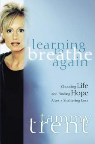 Learning to Breathe Again: Choosing Life - 9780849909542, paperback, Tammy Trent