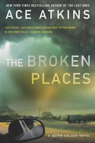 The Broken Places (A Quinn Colson Novel) - Paperback By Atkins, Ace - VERY GOOD