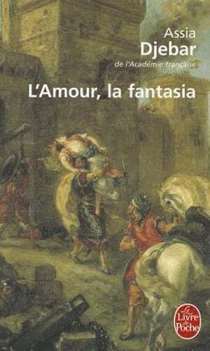 L'amour la fantasia by Assia Djebar: Used