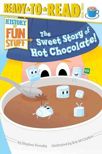 The Sweet Story of Hot Chocolate!: - Paperback, by Krensky Stephen - Very Good