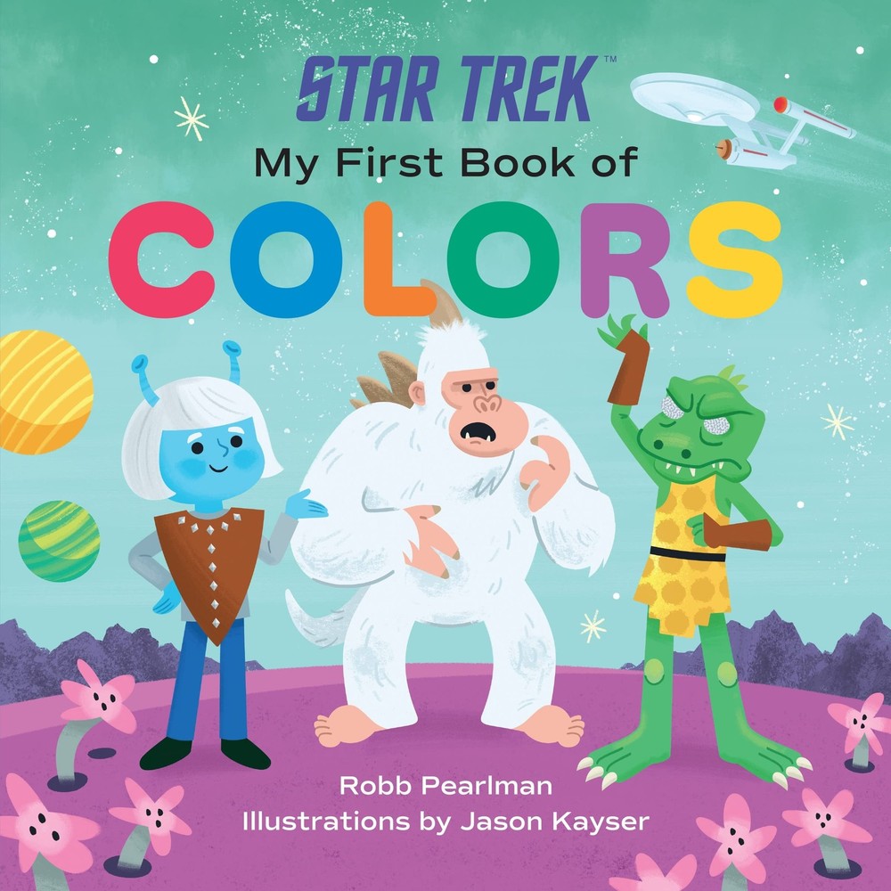 Star Trek: My First Book of Colors - board book Pearlman, Robb|Kayser, Jason