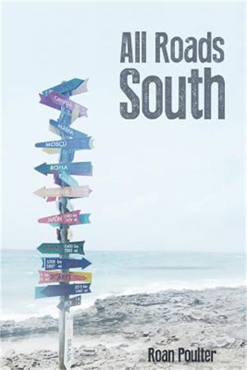 All Roads South (Paperback or Softback)