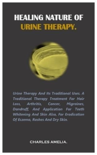 Charles Amelia Healing Nature of Urine Therapy (Paperback)Another great item from Rarewaves USA | Free delivery!