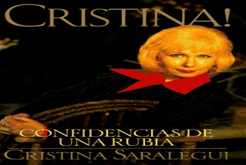Cristina!: Confidencias De Una Rubia, Saralegui, Cristi