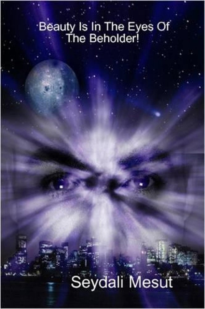 Beauty Is In The Eyes Of The Beholder! by Seydali Mesut (English) Paperback Book