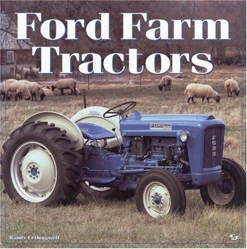 Motorbooks Classics Ser.: Ford Farm Tractors by Randy Leffingwell (1998, ...