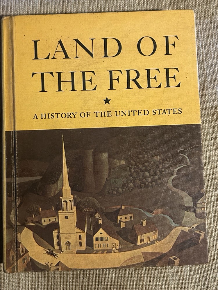 Vintage U.S. History Textbook ‘Land Of The Free A History Of The U.S.’ 1966 HC