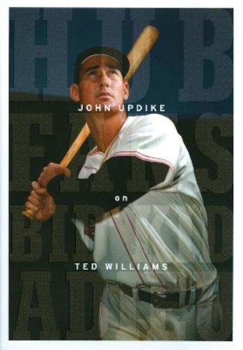 John Updike Hub Fans Bid Kid Adieu: John Updike on Ted Williams (Hardback)Another great item from Rarewaves USA | Free delivery!