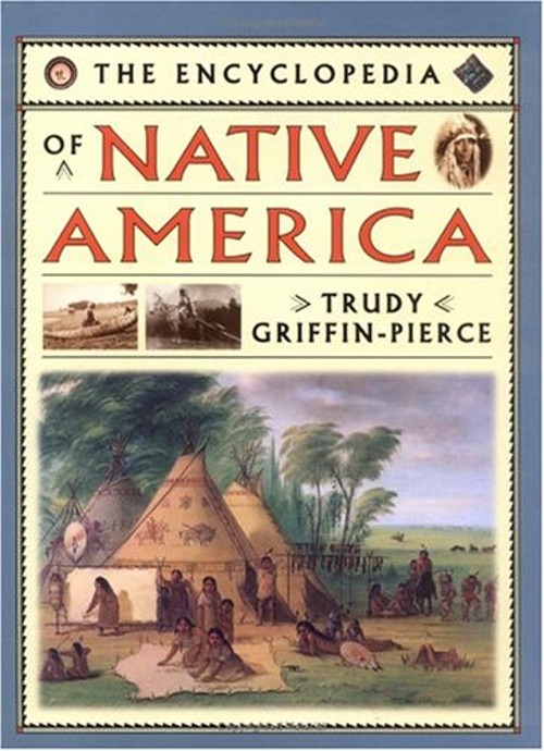 The Encyclopedia of Native America Hardcover Trudy Griffin-PierceFree US Delivery | ISBN:0670851043