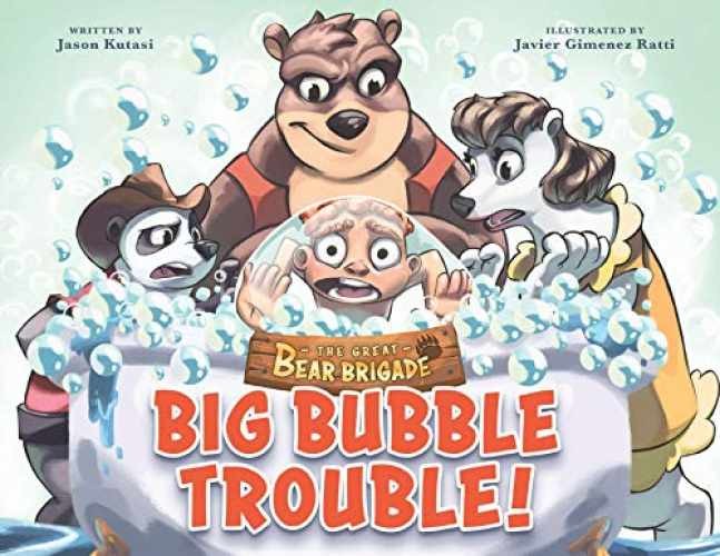 The Great Bear Brigade: Big Bubble - Paperback, by Kutasi Jason - Very Good