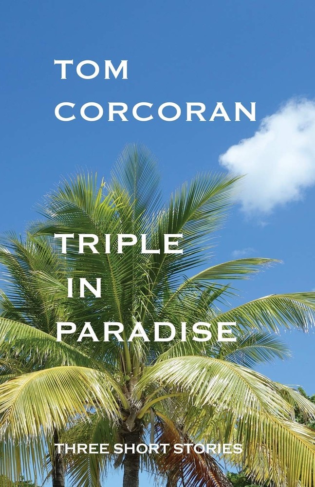 Triple in Paradise: Three Short Stories by the Author of the Alex Rutledge Myste