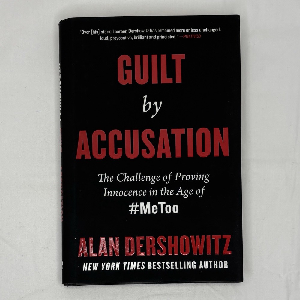SIGNED: Guilt by Accusation, Alan Dershowitz, First Edition 1st Printing HC