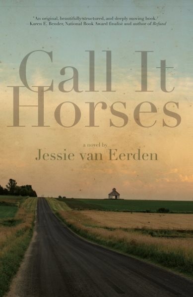 Call It Horses, Paperback by Van Eerden, Jessie, Like New Used, Free shipping...