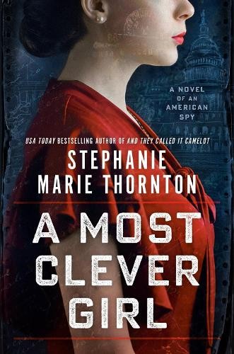 A Most Clever Girl: A Novel of an A..., Stephaniemarie
