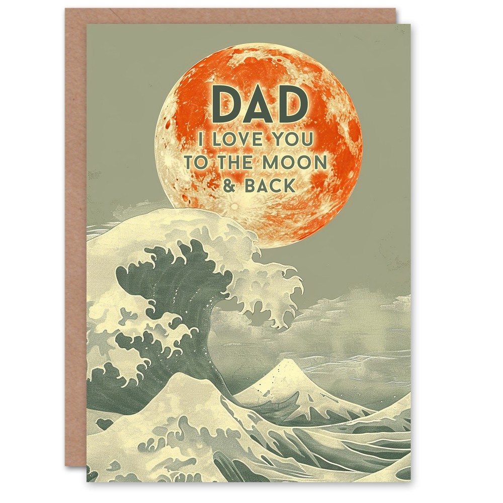 Father's Day Card Great Wave Love Moon and Back For Him Dad Father Greeting Card