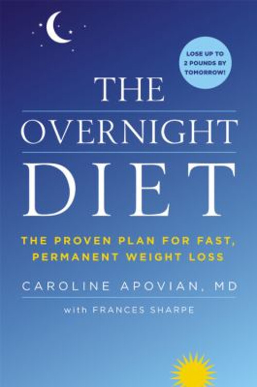 The Overnight Diet : The Proven Plan for Fast, Permanent Weight L
