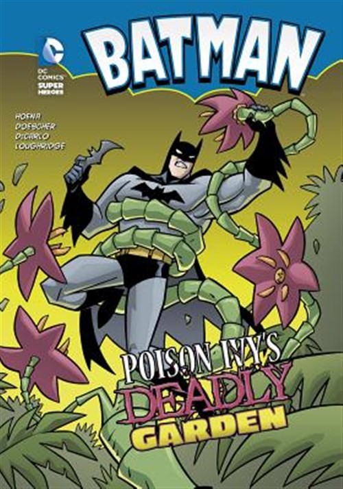 Poison Ivy's Deadly Garden, Library by Hoena, Blake A.; Doescher, Erik (ILT);...