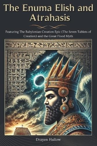 Drayen Hallow The Enuma Elish and Atrahasis (Paperback)Another great item from Rarewaves USA | Free delivery!