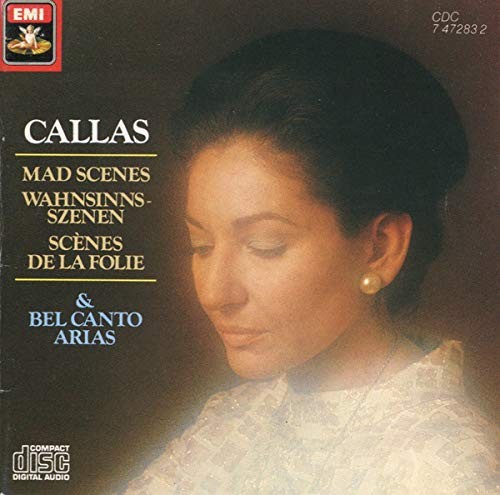 Callas, Maria, Mad Scenes & Bel Canto Arias, audioCD