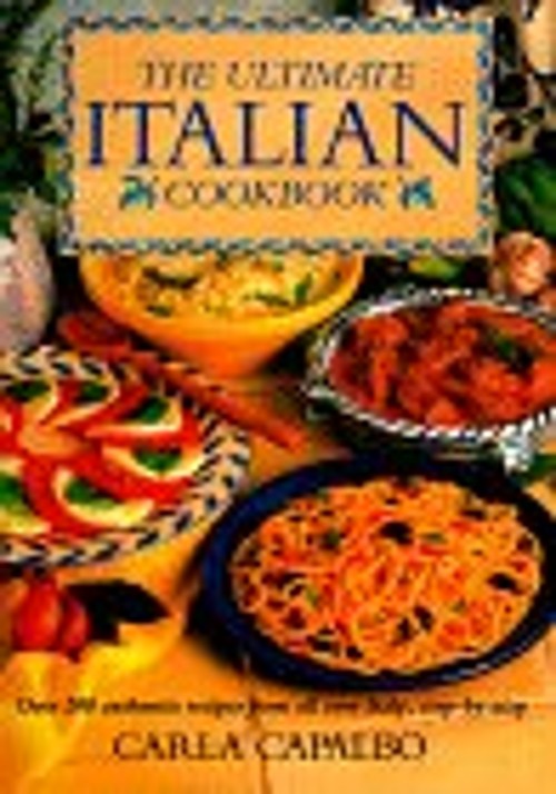 Ultimate Italian Cookbook Hardcover Carla CapalboFree US Delivery | ISBN:0831790687