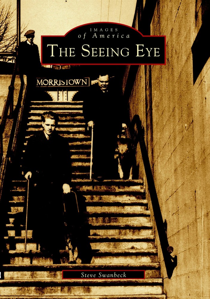 NEW Arcadia Publishing The Seeing Eye, NJ 9780738510125 Images of America Trade