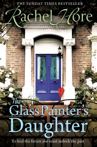 The Glass Painter's Daughter by Hore, Rachel Book The Fast Free ShippingFREE US DELIVERY | ISBN: 1849835330 | Quality Books