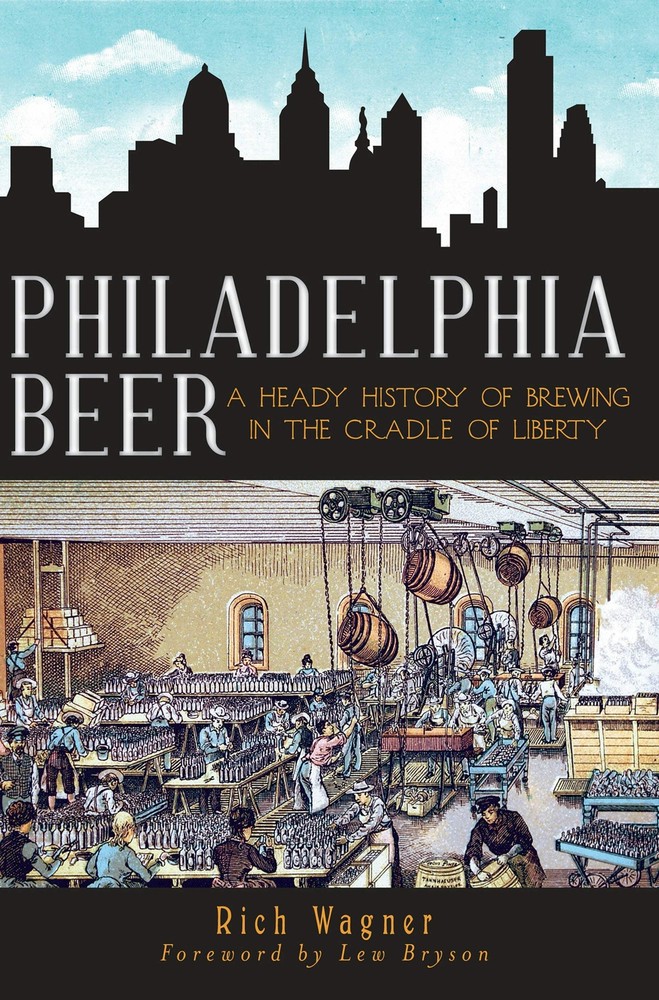 NEW The History Press Philadelphia Beer, PA 9781609494544 American Palate Trade