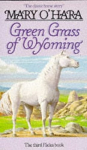Green Grass of Wyoming (Flicka) by O'Hara, Mary 0749709944 The Fast FreeFREE US DELIVERY | ISBN: 0749709944 | Quality Books