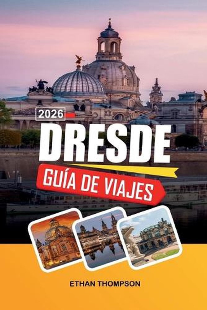 Gua de Viaje Dresde 2026: Arquitectura Barroca, Frauenkirche, paseos por el r?o