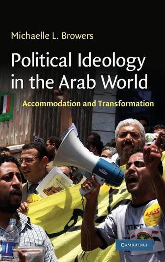 Political Ideology in the Arab World: Accommodation and Transformation by Michae-image
