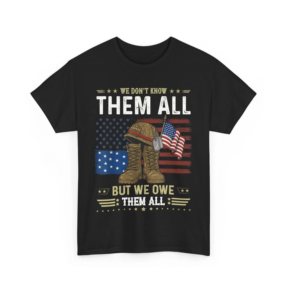 Veterans Day Memorial Day T-Shirt, We Owe Them All Women Men Partiotic Shirt