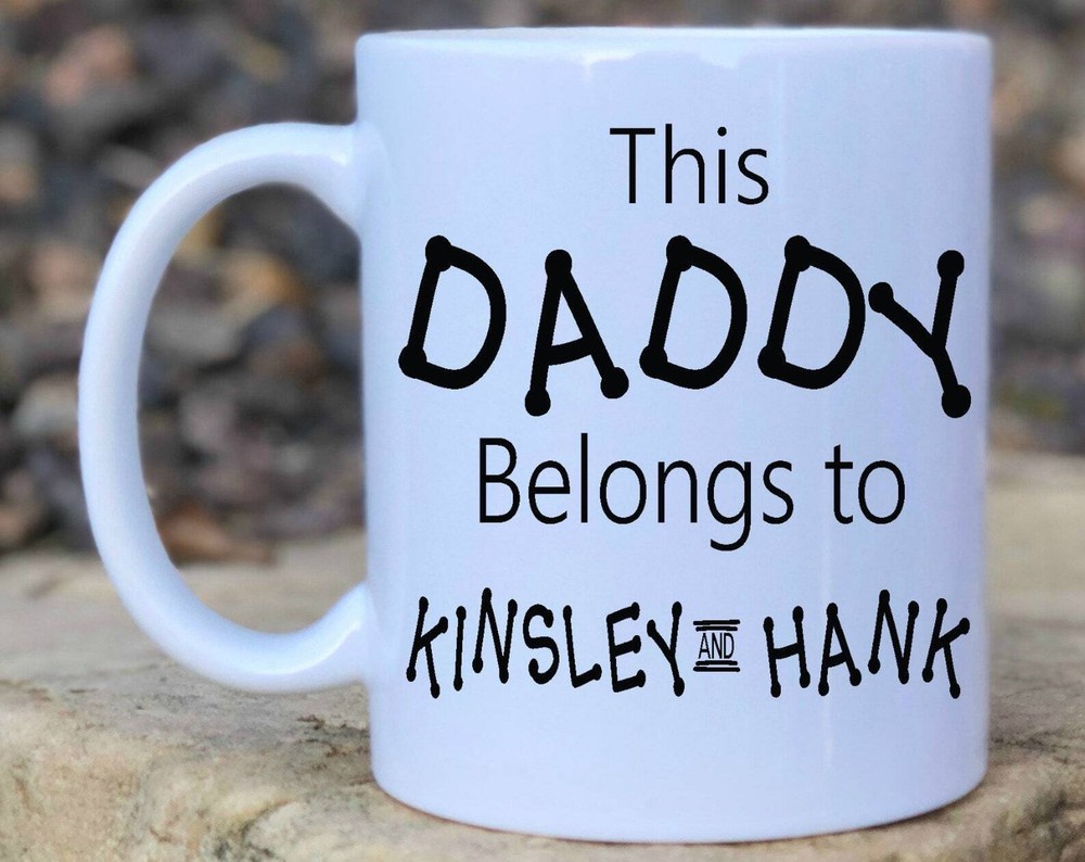 This Daddy Belongs To Custom Coffee Mug Father's Day Mug Gift For Dad Mug For